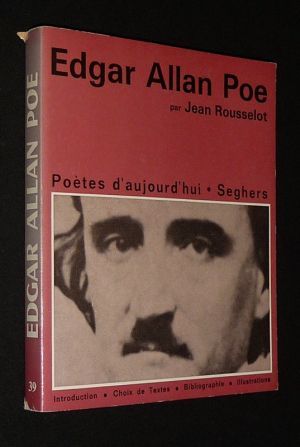 Edgar Allan Poe (Poètes d'aujourd'hui, n°39)