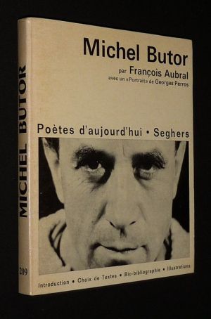 Michel Butor (Poètes d'aujourd'hui, n°209)
