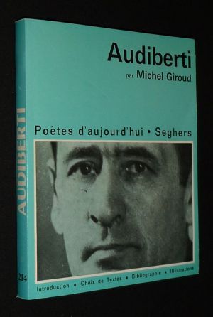 Audiberti (Poètes d'aujourd'hui, n°214)