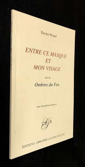 Entre ce masque et mon visage / Ombres du Feu