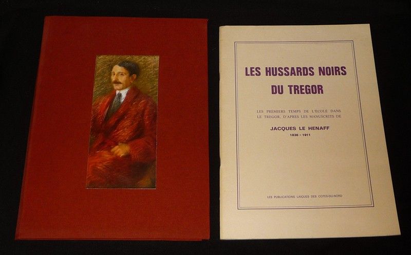 Les Hussards Noirs du Trégor : Les premiers temps de l'école dans le Trégor, d'après les manuscrits de Jacques le Hénaff, 1836-1911