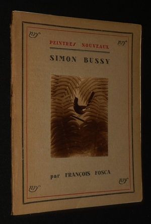 Simon Bussy (Collection Les Peintres Nouveaux)