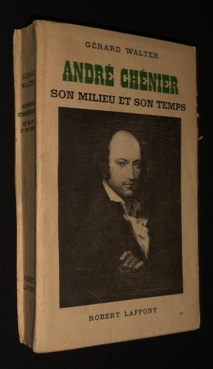 André Chénier : Son milieu et son temps
