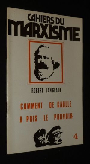 Cahiers du Marxisme : Comment de Gaulle a pris le pouvoir