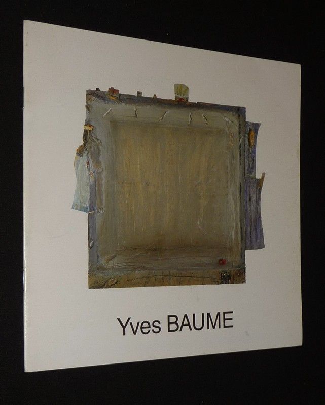 Yves Baume (Galerie Caroline Corre, 29 octobre - 29 novembre 1986)