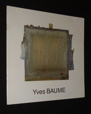 Yves Baume (Galerie Caroline Corre, 29 octobre - 29 novembre 1986)