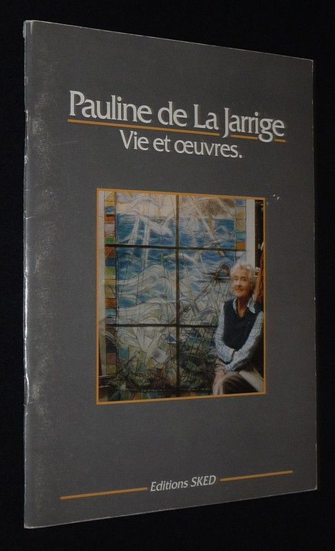 Pauline de La Jarrige, 1909-1991 : La femme, l'artiste, son oeuvre