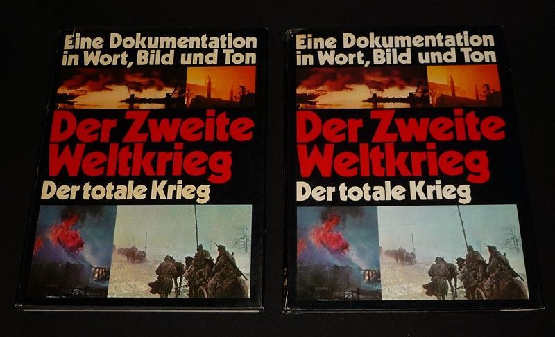 Der Zweite Weltkrieg: Der Schritt über die Grenzen - Tief im Feindesland - Der Totale Krieg (6 volumes)