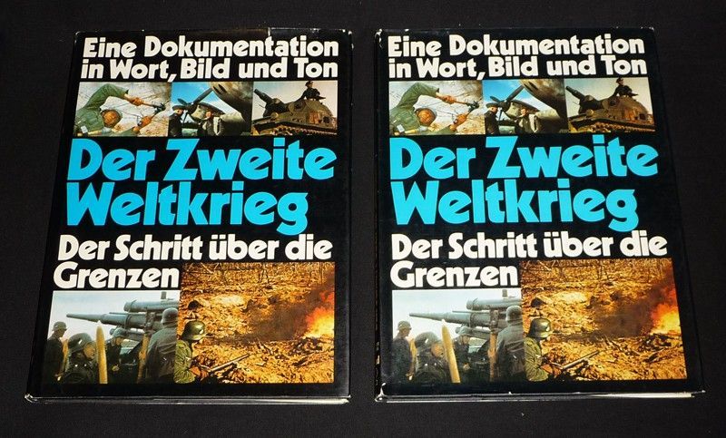 Der Zweite Weltkrieg: Der Schritt über die Grenzen - Tief im Feindesland - Der Totale Krieg (6 volumes)