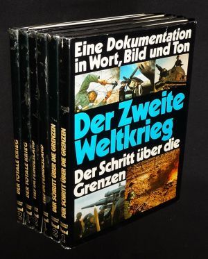 Der Zweite Weltkrieg: Der Schritt über die Grenzen - Tief im Feindesland - Der Totale Krieg (6 volumes)