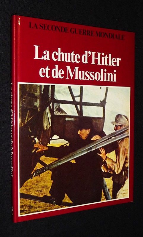 La Chute d'Hitler et de Mussolini