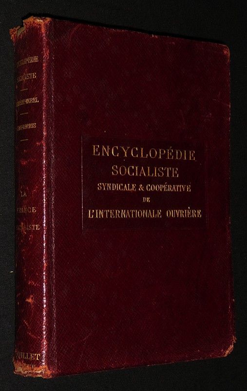 Encyclopédie socialiste, syndicale et coopérative de l'Internationale Ouvrière : La France socialiste
