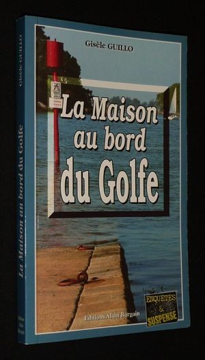 La Maison au bord du Golfe