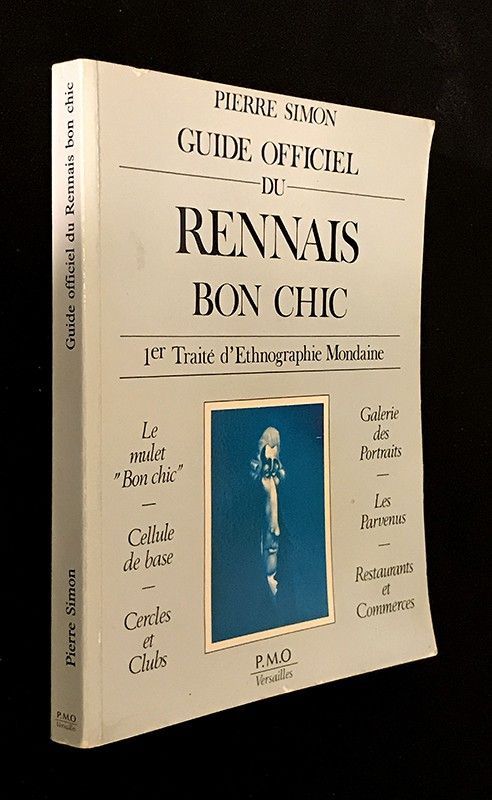 Guide officiel du rennais bon chic. 1er Traité d'Ethnographie Mondaine