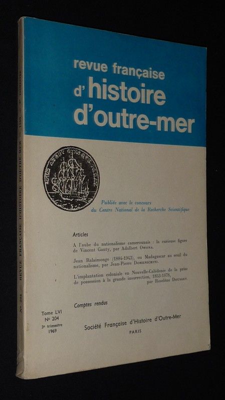Revue Française d'histoire d'outre-mer (Tome LVI, n°204, 3me trimestre 1969)