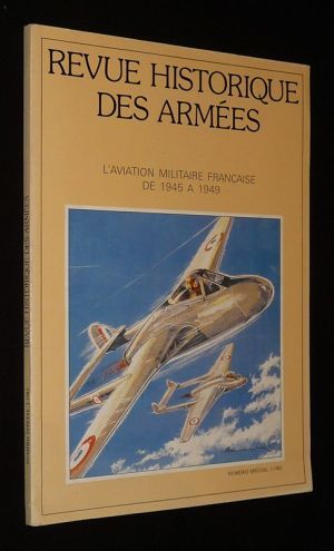 Revue historique des armée (n°3 - 1982) : L'aviation militaire française de 1945 à 1949
