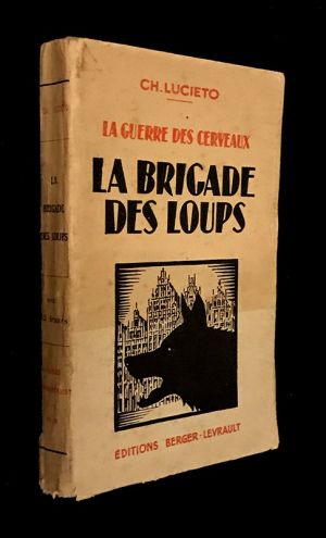 La guerre des cerveaux. La Brigade des Loups