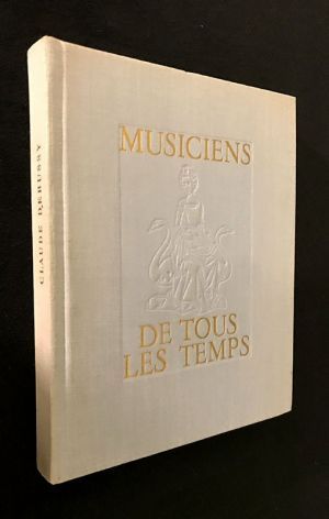 Claude Debussy (Musiciens de tous les temps)