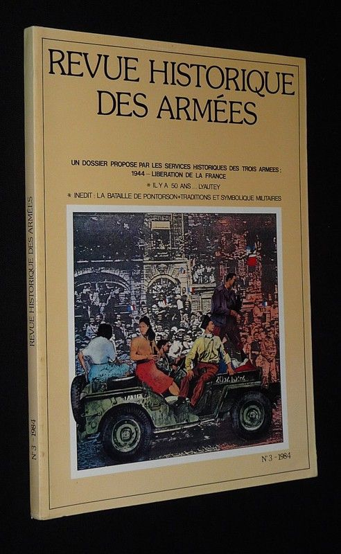 Revue historique des armées (n°3 - 1984) : 1944, libération de la France - Lyautey - Bataille de Pontorson