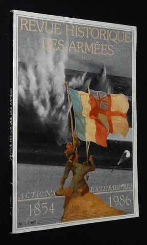 Revue historique des armées (n°4 - 1987) : Actions extérieures, 1854-1986