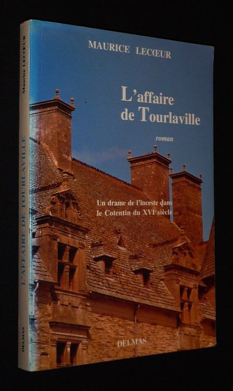 L'Affaire de Tourlaville : Un drame de l'inceste dans le Cotentin du XVIe siècle