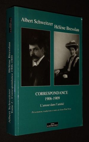 Correspondance, 1906-1909 : L'Amour dans l'amitié