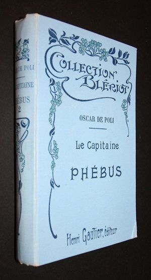 Le capitaine Phébus :  Tome 2