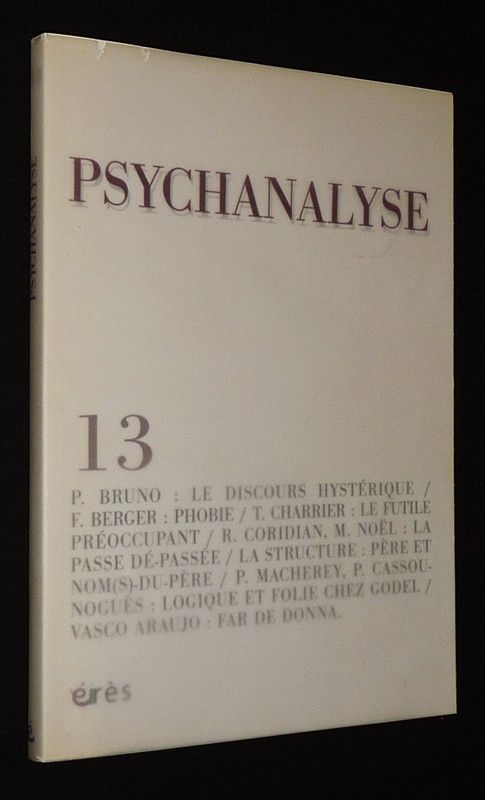 Psychanalyse (n°13, 2008) : Le discours hystérique - Le futile préoccupant - La passe dépassée