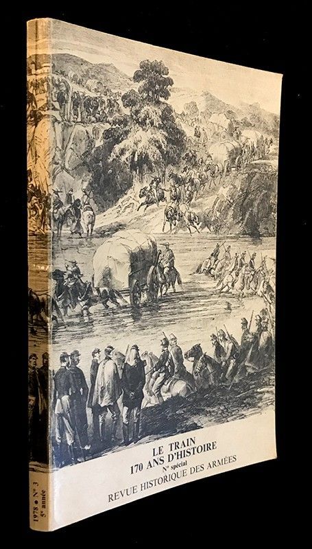 Revue Historique des armées n°3 spécial : Le Train, 170ans d'hisotire (1978)