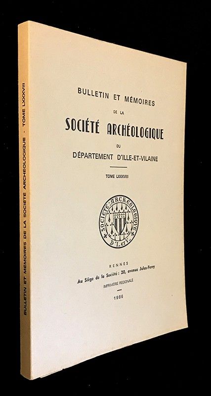 Bulletin et mémoires de la Société Archéologique du département d'Ille-et-Vilaine, Tome LXXXVIII - 1986