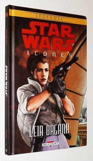 Star Wars - Icones, T2 : Leia Organa