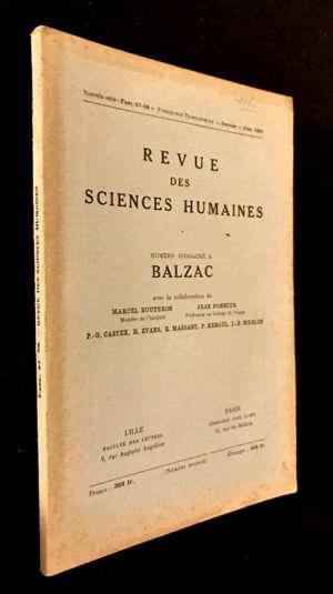 Revue des Sciences Humaines. Numéro consacré à Balzac. Nouvelle série - Fascicule 57-58 (janvier-juin 1950)