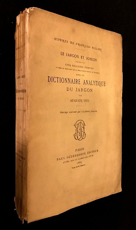 Le Jargon et Jobelin comprenant cinq ballades inédites (avec un dictionnaire analytique du jargon par Auguste Vitu)