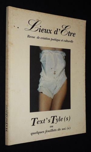 Lieux d'être (n°31) : Text's Tyle(s) ou quelques feuillets de soi(e)