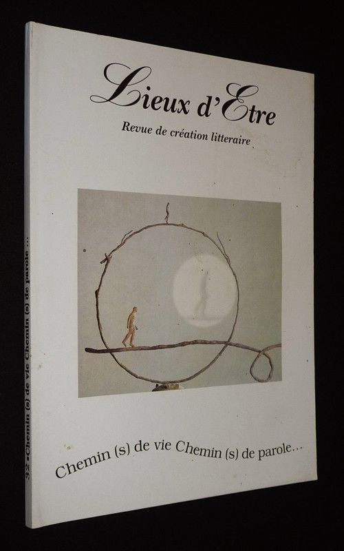Lieux d'être (n°32) : Chemin(s) de vie Chemin(s) de parole