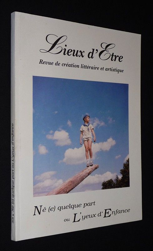 Lieux d'être (n°33) : Né quelque part ou L'Yeux d'Enfance