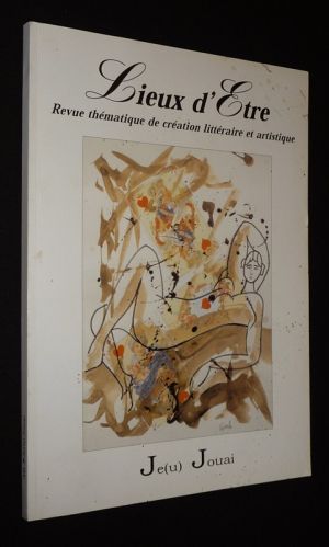 Lieux d'être (n°36) : Je(u) Jouai