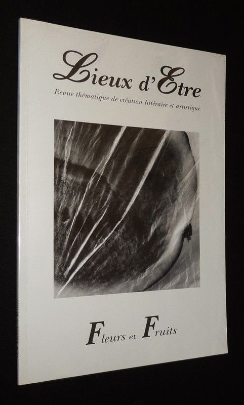Lieux d'être (n°46) : Fleurs et fruits