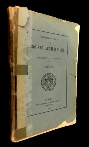 Bulletin et mémoires de la Société Archéologique d'Ille-et-Vilaine, Tome XXX - 1901