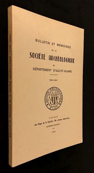 Bulletin et mémoires de la Société Archéologique d'Ille-et-Vilaine, Tome LXXXV - 1983