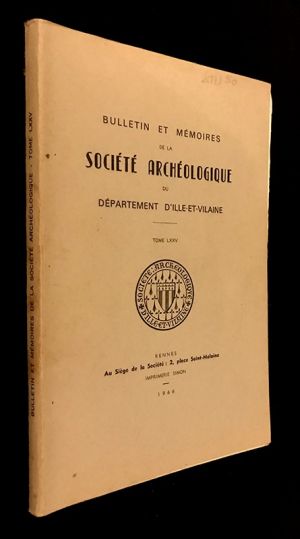 Bulletin et mémoires de la Société Archéologique d'Ille-et-Vilaine, Tome LXXV - 1966