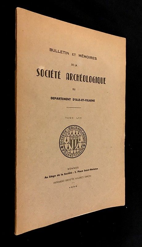 Bulletin et mémoires de la Société Archéologique d'Ille-et-Vilaine, Tome LXX - 1956