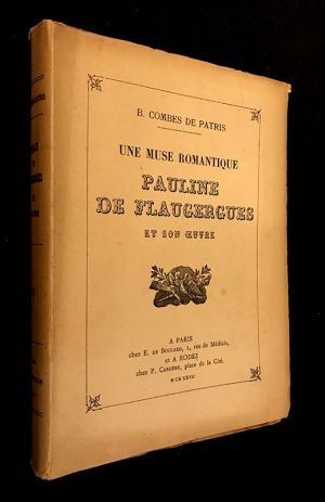 Une muse romantique, Pauline de Flaugergues et son oeuvre