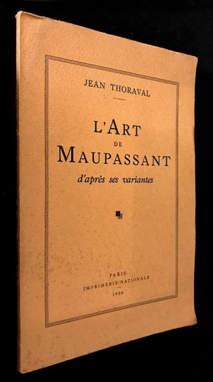 L'Art de Maupassant d'après ses variantes