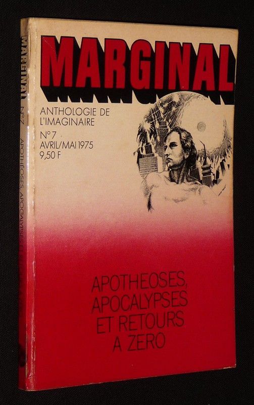 Marginal (n°7, avril-mai 1975) : Apothéoses, apocalypses et retours à zéro