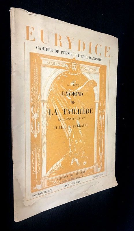 Eurydice (Cahiers de poésie et d'uhumanisme) : Au poète Raymond de la Tailhède en l'honneur de son jubilé littéraire (Novembre 1937/Février 1938)