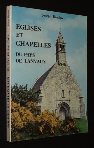 Eglises et chapelles du pays de Lanvaux