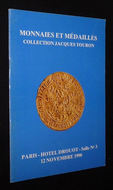 Monnaies et médailles : Collection Jacques Touron - Vente du 12 novembre 1990, Hôtel Drouot