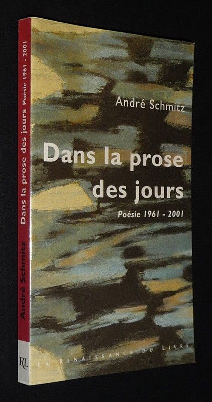 Dans la prose des jours : Poésie 1961-2001