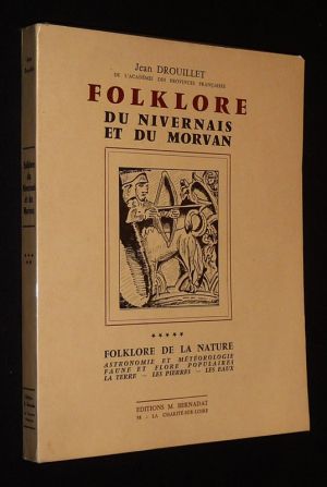 Folklore du Nivernais et du Morvan, Tome 5 : Folklore de la nature